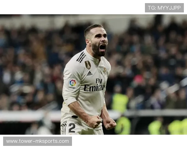 卡瓦哈尔职业生涯新篇章：从皇马主力到新球队核心的华丽转身